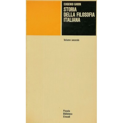 Storia Della Filosofia Italiana Volume Secondo Eugenio Garin Editore Einaudi