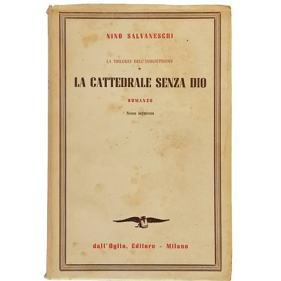La Cattedrale Senza Dio Nino Salvaneschi dall’Oglio Editore