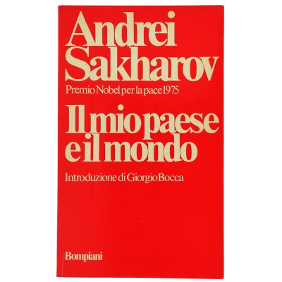 Andrei Sakharov Il Mio Paese E Il Mondo Bompiani Editore