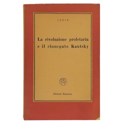 Lenin La Rivoluzione Proletaria E Il Rinnegato Kautsky Edizioni Rinascita