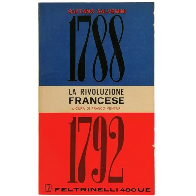 La Rivoluzione Francese 1788-1792 Gaetano Salvemini Feltrinelli Editore