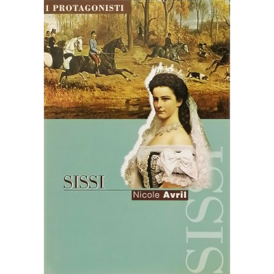 Sissi Biografia Nicole Avril  I Protagonisti della Storia