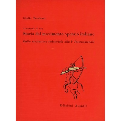 Storia del Movimento Operaio Italiano Giulio Trevisani Edizioni Avanti