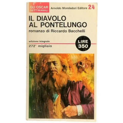 Il Diavolo Al Pontelungo Riccardo Bacchelli Arnoldo Mondadori Editore