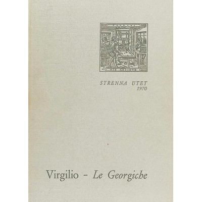 Virgilio Le Georgiche Classici della letteratura Strenna UTET 1970