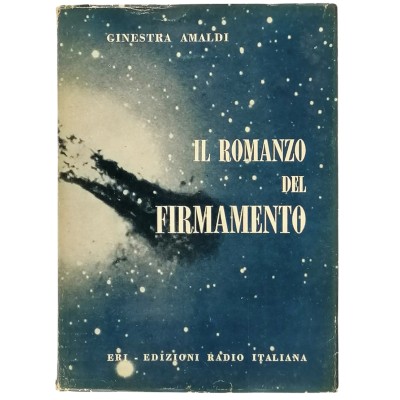 Il Romanzo Del Firmamento Ginestra Amaldi Edizioni Radio Italiana