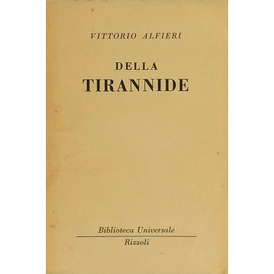 Della Tirannide Vittorio Alfieri Biblioteca Universale Rizzoli
