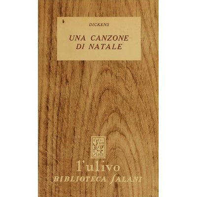 Una Canzone Di Natale Charles Dickens Collana L'Ulivo Biblioteca Salani