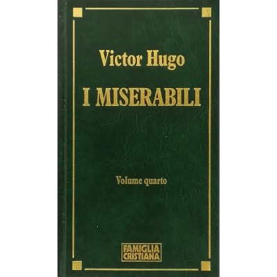 I Miserabili Romanzo Victor Hugo Volume 4 Classici della Letteratura