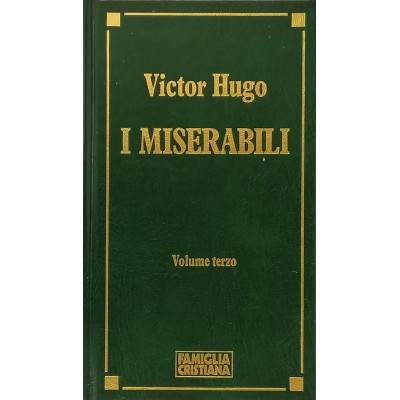 I Miserabili Romanzo Victor Hugo Volume 3 Classici della Letteratura