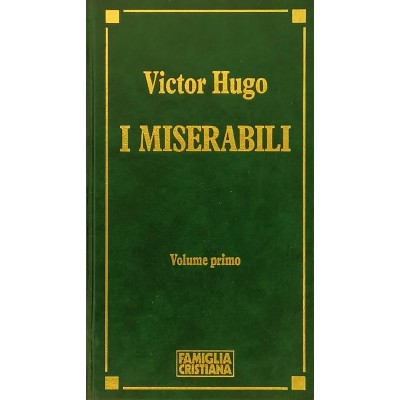 I Miserabili Romanzo Victor Hugo Volume 1 Classici della Letteratura