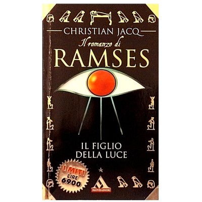 Il Figlio della Luce Romanzo Ramses Christian Jacq Miti Mondadori 1998