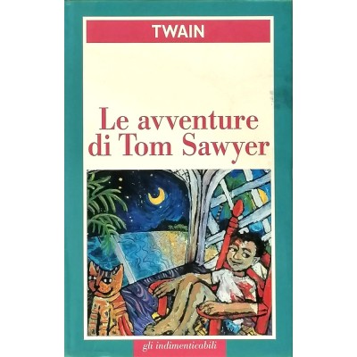 Le Avventure Di Tom Sawyer Narrativa Mark Twain Gli Indimenticabili 1999