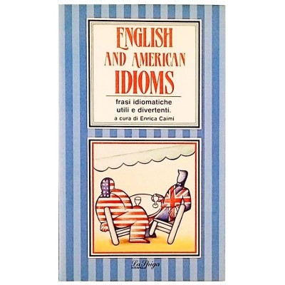 English and American Idioms Enrica Caimi Libreria Meravigli 1987