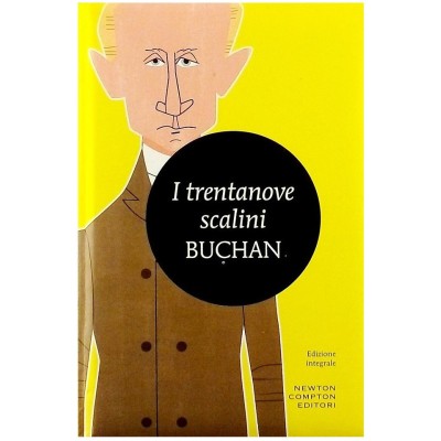 I Trentanove Scalini Romanzo John Buchan Newton Compton Editori 2016