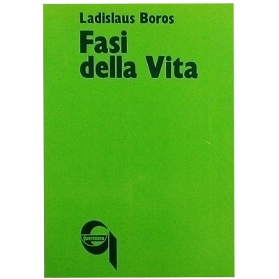 Fasi della Vita Spirituale Ladislaus Boros Editrice Queriniana 1978