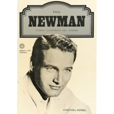 Paul Newman Biografia Storia Illustrata Del Cinema Kerbel Milano Libri 1975