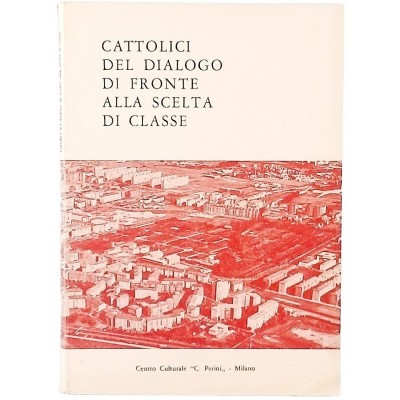 Cattolici del Dialogo di Fronte alla Scelta di Classe Centro C. Perini 1975