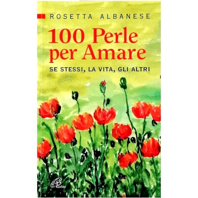 100 perle per Amare Saggezza Rosetta Albanese Editrice Velar 2012