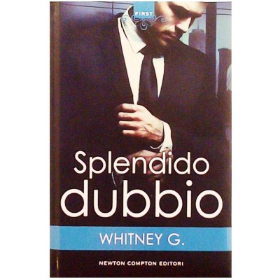 Splendido dubbio Romanzo Whitney Newton Compton Editori 2016