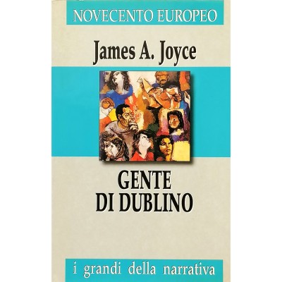 Gente Di Dublino Romanzo James A. Joyce Novecento Europeo