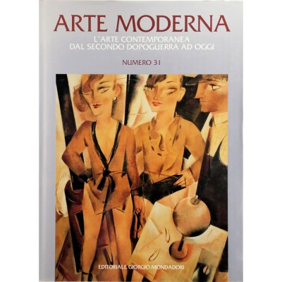 Arte Contemporanea dal Secondo Dopoguerra ad Oggi n 31 Mondadori 1995