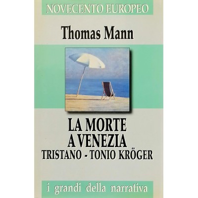 La Morte A Venezia Tristano - Tonio Kröger Thomas Mann