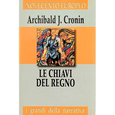 Le Chiavi Del Regno Romanzo Archibald J. Cronin Novecento Europeo