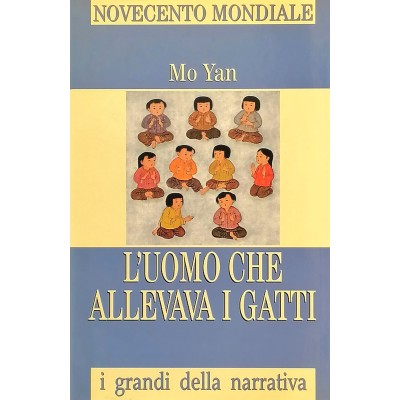 L’Uomo Che Allevava I Gatti Romanzo Mo Yan Novecento Mondiale