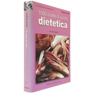1000 Ricette di Cucina Dietetica Laura Rangoni Newton & Comton 2004