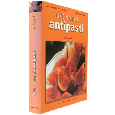 1000 Ricette di Antipasti Emilia Valli Newton & Comton 2004