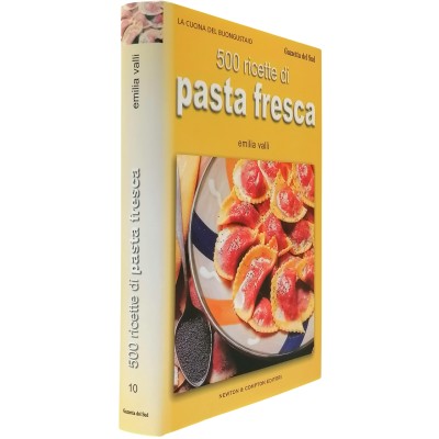 500 Ricette di Pasta Fresca Emilia Valli Newton & Comton 2004