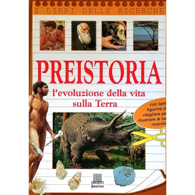 Preistoria L'Evoluzione della Vita sulla Terra Giunti Junior 2002