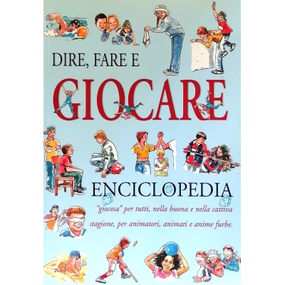 Dire Fare e Giocare Enciclopedia Giocosa Demetra 2002