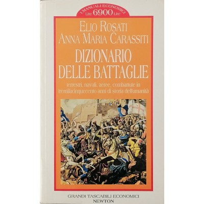 Dizionario delle battaglie Rosati-Carassiti Tascabili Economici Newton 1996