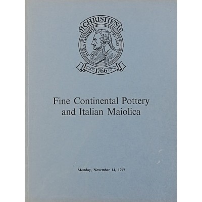 Fine Continental Pottery and Italian Maiolica Christie's november 1977