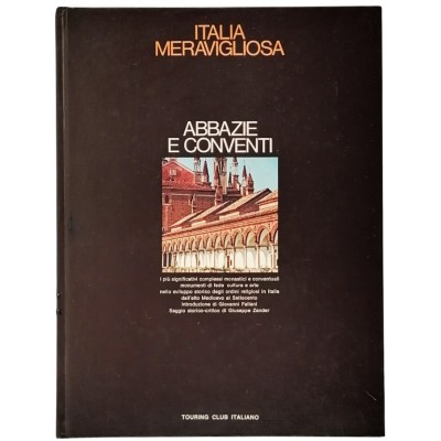 Abbazie e Conventi Italia Meravigliosa Touring Club Italiano 1973