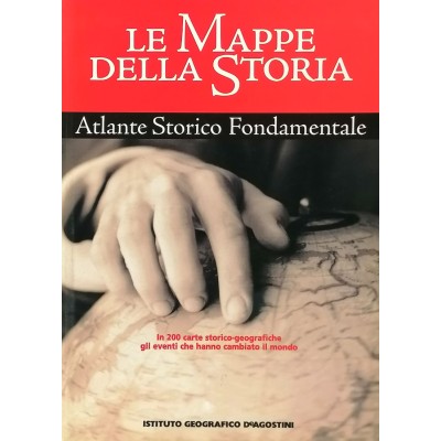 Le Mappe Della Storia Atlante Storico Fondamentale De Agostini 2002