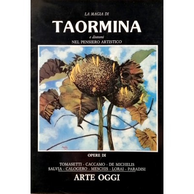 Arte La Magia di Taormina e dintorni nel pensiero artistico agosto 1991