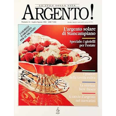Rivista Argento Lo stile di vita n 11 luglio/agosto 1991 Editoriale Argo
