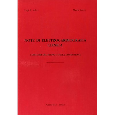 Note Di Elettrocardiografia Clinica L. F. Allori-M. Lanza Polifarma 1981