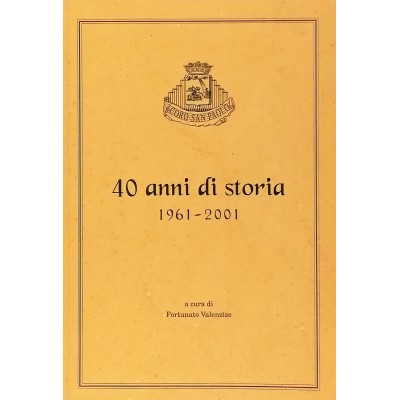 Coro San Paolo 40 Anni Di Storia 1961-2001Fortunato Valenzise
