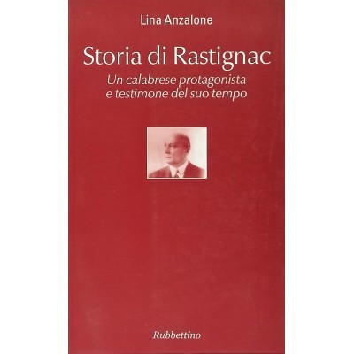 Storia di Rastignac Lina Anzalone Rubbettino Editore 2005