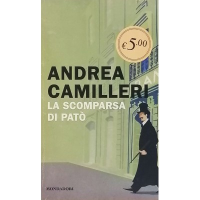 La scomparsa di Patò Andrea Camilleri Arnoldo Mondadori Editore 2014