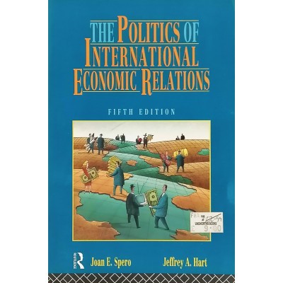 The Politics of International Economic Relations J E Spero-J A hART