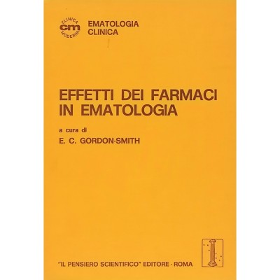 Effetti dei Farmaci in Ematologia EC Gordon Smith Il Pensiero Scientifico 1981
