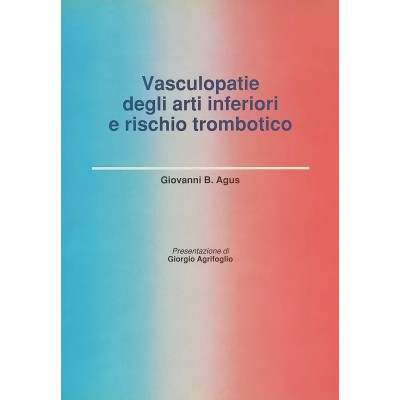 Vasculopatie degli Arti Inferiori e Rischio Trombotico Giovanni B. Agus