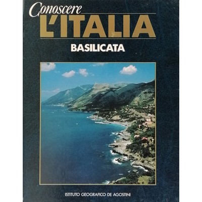 Conoscere L’Italia Basilicata Istituto Geografico De Agostini 1990