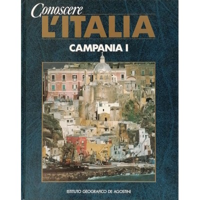 Conoscere L’Italia Campania volume I Istituto Geografico De Agostini 1990