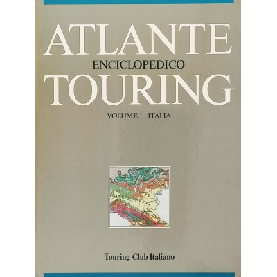 Atlante Enciclopedico Touring volume 1 Italia Touring Club Italiano 1987